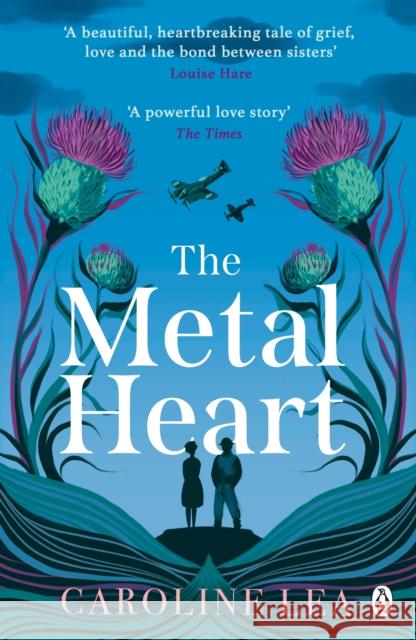 The Metal Heart: The beautiful and atmospheric story of freedom and love that will grip your heart Caroline Lea 9781405944359