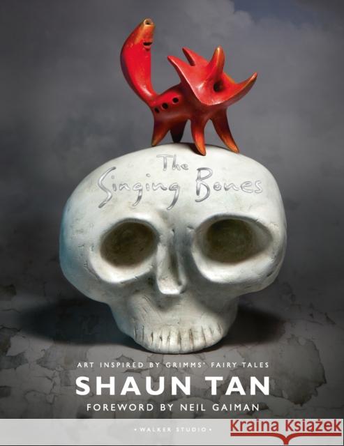 The Singing Bones Tan, Shaun 9781406370669