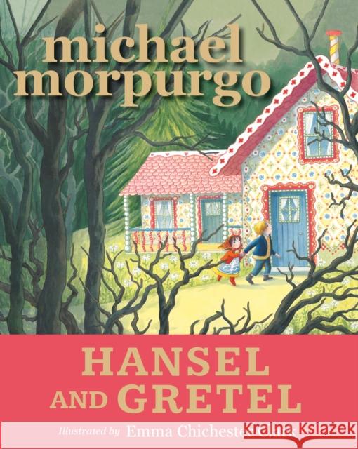 Hansel and Gretel Morpurgo, Michael 9781406373332