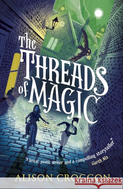 The Threads of Magic Croggon, Alison 9781406384741