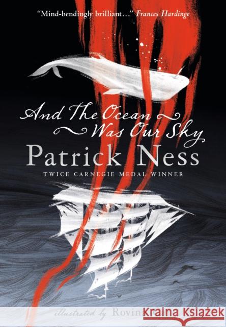 And the Ocean Was Our Sky Patrick Ness Rovina Cai  9781406385861 Walker Books Ltd