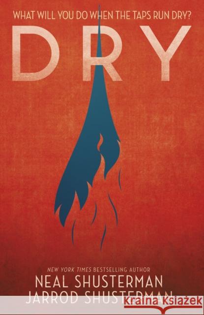 Dry Shusterman, Neal|||Shusterman, Jarrod 9781406386851 Walker Books Ltd