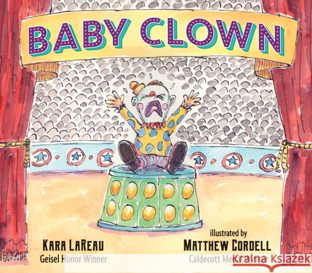 Baby Clown Kara LaReau Matthew Cordell  9781406390544