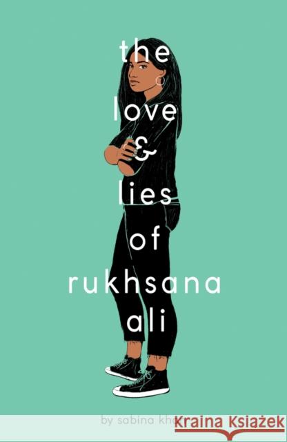The Love and Lies of Rukhsana Ali Sabina Khan   9781407194578 Scholastic