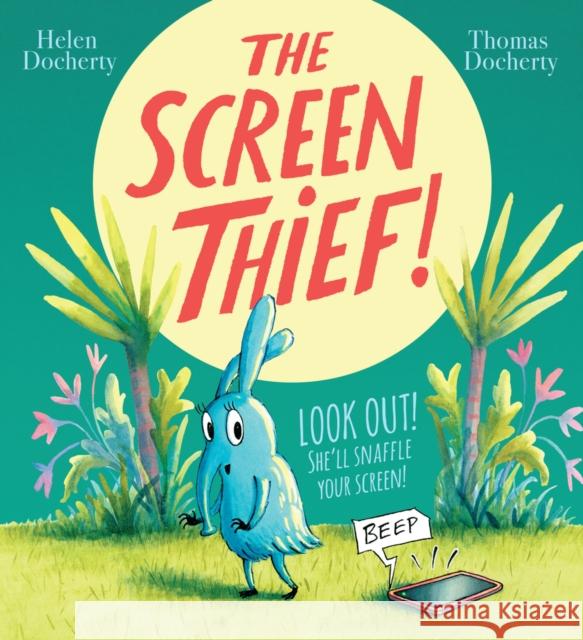 The Screen Thief Helen Docherty 9781407199153 Scholastic