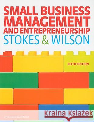Small Business Management and Entrepreneurship Nicholas Wilson (King's College London), David Stokes (Kingston University) 9781408017999 Cengage Learning EMEA