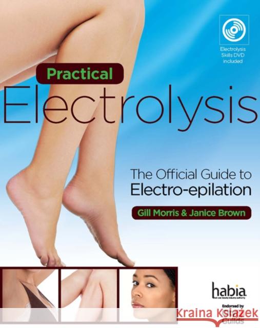 Practical Electrolysis: The Official Guide to Electro-epilation  Morris 9781408054970 0