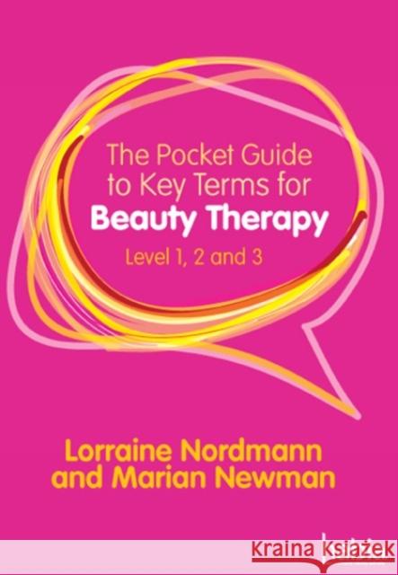 The Pocket Guide to Key Terms for Beauty Therapy: Level 1, 2 and 3 Lorraine Nordmann 9781408060407 Cengage Learning EMEA