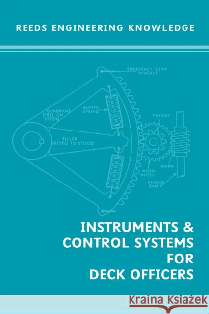 Instruments and Control Systems for Deck Officers William Embleton, Thomas Morton 9781408112113 Bloomsbury Publishing PLC