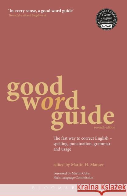 Good Word Guide: The Fast Way to Correct English - Spelling, Punctuation, Grammar and Usage Manser, Martin 9781408122945