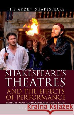Shakespeare's Theatres and the Effects of Performance Farah Karim Cooper 9781408146927