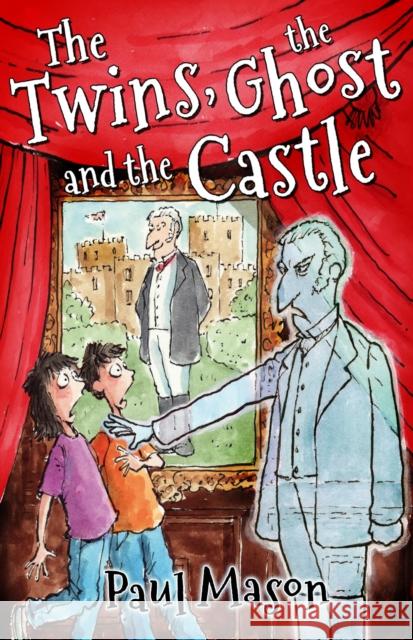 The Twins, the Ghost and the Castle Paul Mason 9781408176269