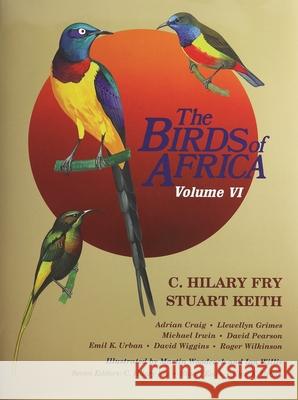 The Birds of Africa: Volume VI Martin Woodcock, Ian Willis, C. Hilary Fry, Stuart Keith 9781408190579 Bloomsbury Publishing PLC