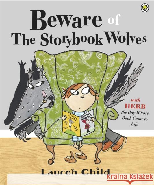 Beware of the Storybook Wolves Lauren Child 9781408314807 Hachette Children's Group