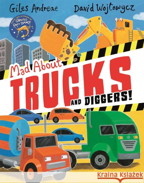 Mad About Trucks and Diggers! Andreae, Giles 9781408339657