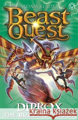 Beast Quest: Diprox the Buzzing Terror: Series 25 Book 4 Adam Blade 9781408361900