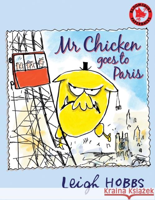Mr Chicken goes to Paris Leigh Hobbs 9781408805244
