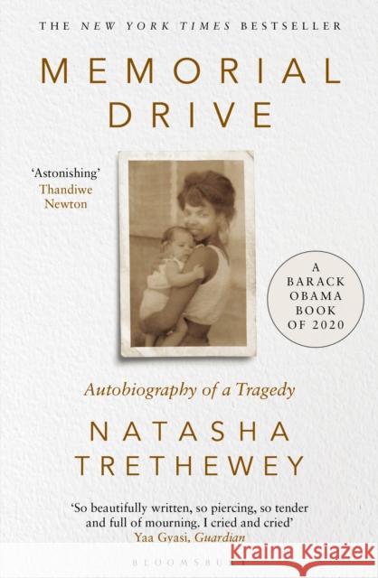 Memorial Drive: A Daughter's Memoir TRETHEWEY NATASHA 9781408840207 Bloomsbury Publishing PLC