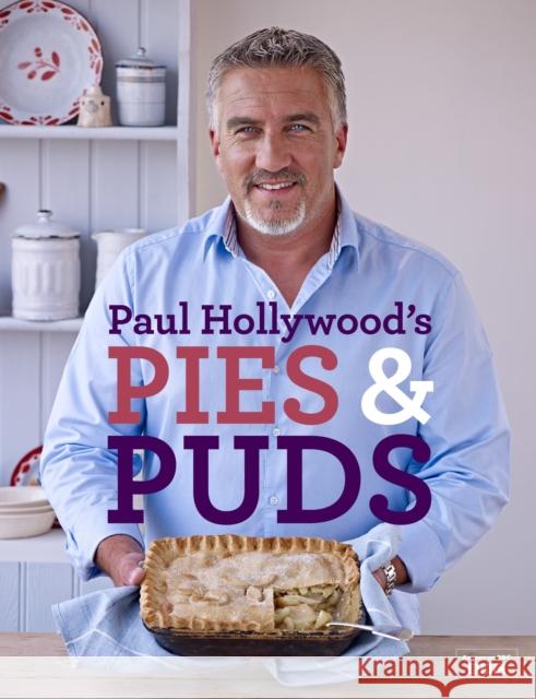 Paul Hollywood's Pies and Puds Paul Hollywood 9781408846438 Bloomsbury Publishing PLC