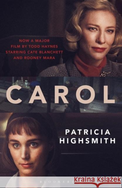 Carol: Film Tie-in Patricia Highsmith 9781408865675 Bloomsbury Publishing PLC