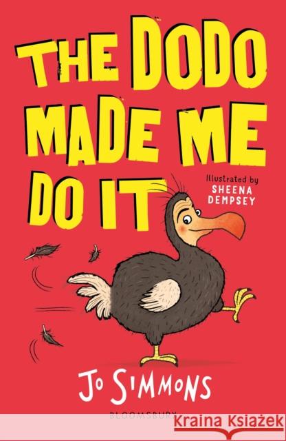 The Dodo Made Me Do It Jo Simmons 9781408877777