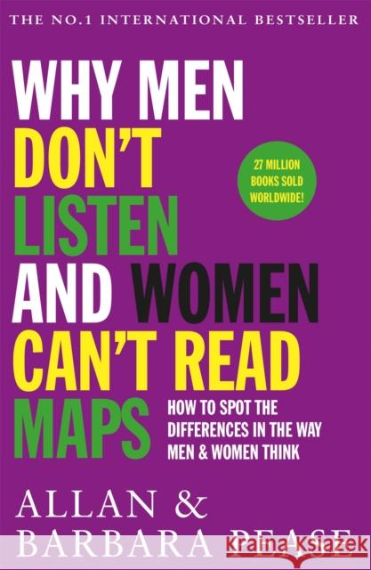 Why Men Don't Listen & Women Can't Read Maps: How to spot the differences in the way men & women think Pease, Allan|||Pease, Barbara 9781409168515