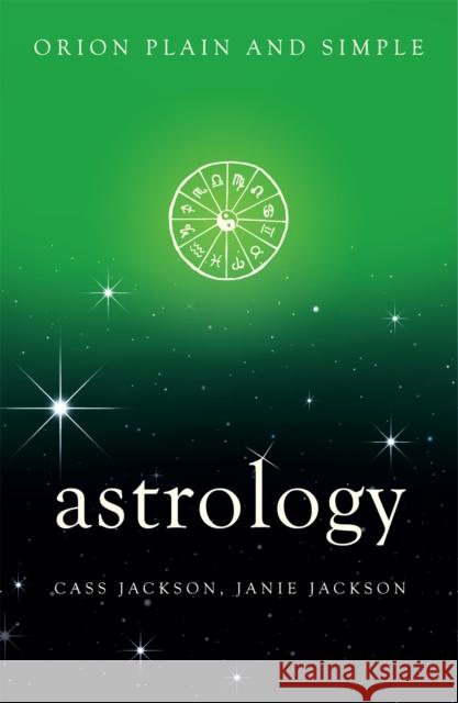 Astrology, Orion Plain and Simple  Jackson, Cass|||Jackson, Janie 9781409169475