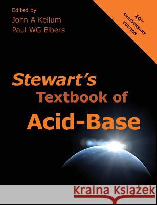 Stewart's Textbook of Acid-Base Kellum A. John Paul Wg Elbers 9781409254706