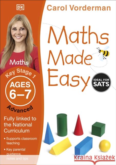 Maths Made Easy: Advanced, Ages 6-7 (Key Stage 1): Supports the National Curriculum, Maths Exercise Book Carol Vorderman 9781409344773