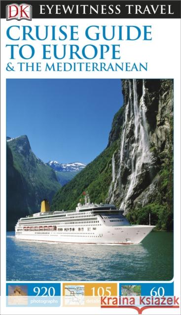 DK Eyewitness Cruise Guide to Europe and the Mediterranean DK Eyewitness 9781409370222 Dorling Kindersley Ltd