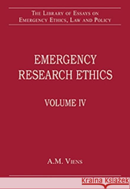 Emergency Research Ethics: Volume IV Viens, A. M. 9781409446811 Ashgate Publishing Limited