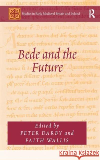 Bede and the Future Peter Darby Faith Wallis  9781409451822 Ashgate Publishing Limited
