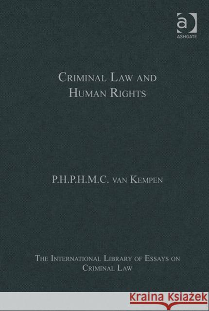 Criminal Law and Human Rights P.H.P.H.M.C. van Kempen   9781409460985 Ashgate Publishing Limited