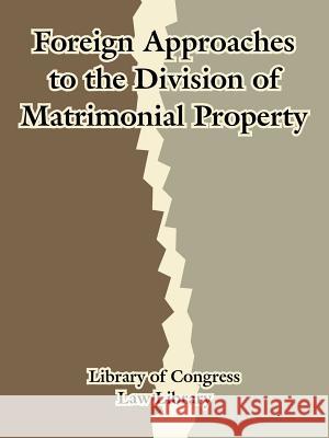 Foreign Approaches to the Division of Matrimonial Property Law Library Library Librar 9781410212023 University Press of the Pacific