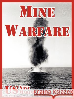 Mine Warfare U S Navy                                 U. S. Marine Corps 9781410220363 University Press of the Pacific