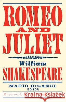 Romeo and Juliet William Shakespeare Mario Digangi David Scott Kastan 9781411400368
