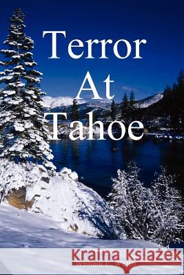 Terror At Tahoe William, F. Welch 9781411615380