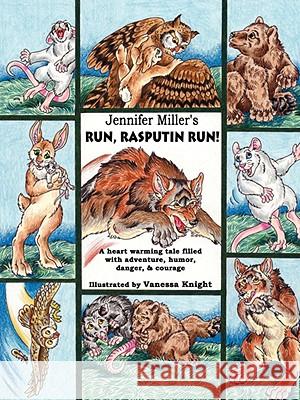 Run, Rasputin Run! Jennifer Miller 9781412064309 TRAFFORD PUBLISHING