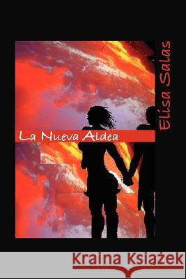 La Nueva Aldea Elisa Salas 9781412099110