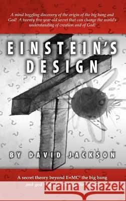 Einstein's Design David Jackson 9781412202121 Trafford Publishing