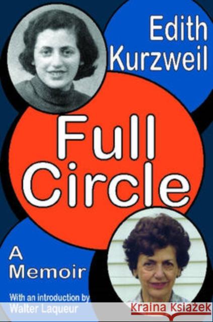 Full Circle Kurzweil, Edith 9781412806626 Transaction Publishers
