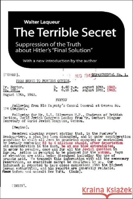 The Terrible Secret: Suppression of the Truth about Hitler's Final Solution Laqueur, Walter 9781412849418 Transaction Publishers