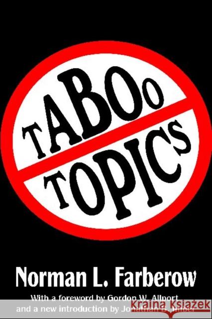 Taboo Topics Norman L. Farberow Gordon W. Allport Jonathan B. Imber 9781412852814 Aldine