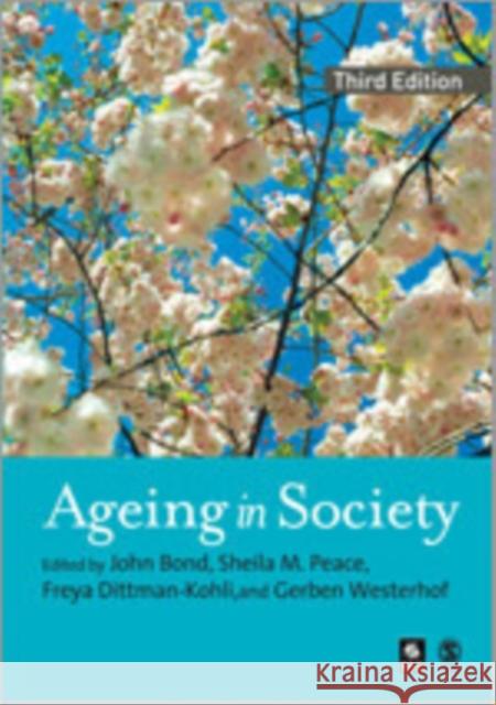 Ageing in Society Freya Dittmann-Kohli Gerben Westerhoff John Bond 9781412900195