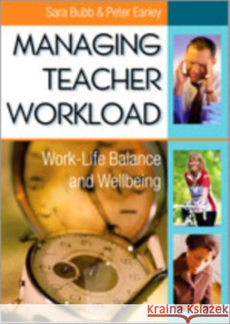 Managing Teacher Workload: Work-Life Balance and Wellbeing Bubb, Sara 9781412901222