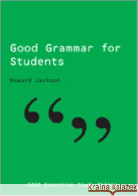 Good Grammar for Students Howard Jackson 9781412902021 Sage Publications