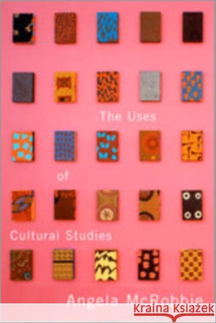 The Uses of Cultural Studies: A Textbook McRobbie, Angela 9781412908443