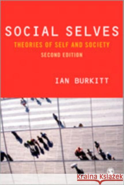 Social Selves: Theories of Self and Society Burkitt, Ian 9781412912716 0