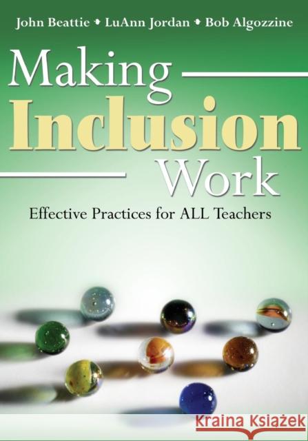 Making Inclusion Work: Effective Practices for All Teachers Beattie, John R. 9781412914697 Corwin Press