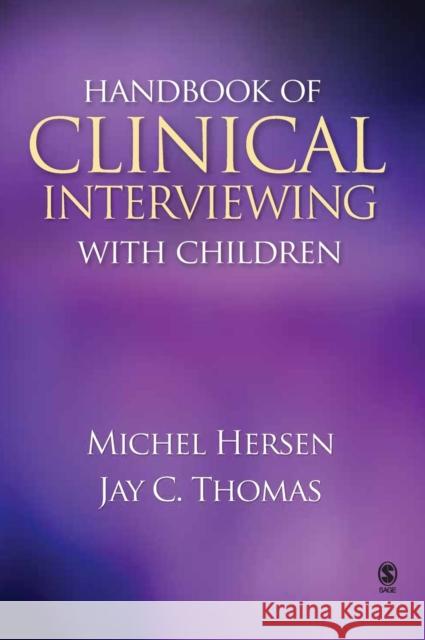 Handbook of Clinical Interviewing with Children Hersen, Michel 9781412917186